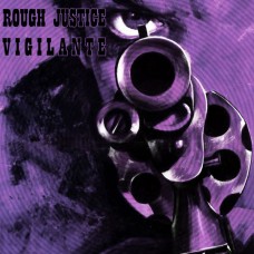 ROUGH JUSTICE / VIGILANTE - Split (2022) CD